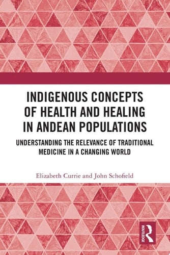 Indigenous Concepts of Health and Healing in Andean Populations