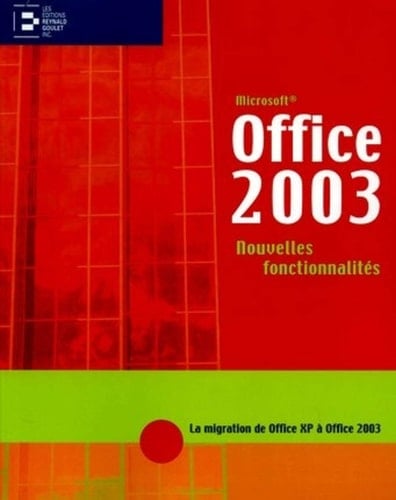 Microsoft Office 2003 Nouvelles fonctionnalités, la migration d'office XP à Office 2003