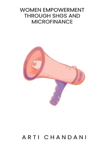 Women Empowerment Through SHGs and Microfinance