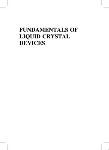 Fundamentals of Liquid Crystal Devices