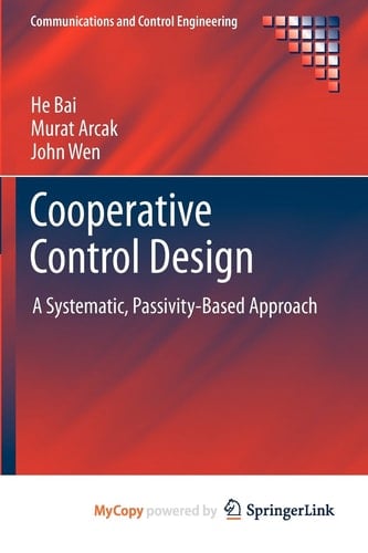 Cooperative Control Design A Systematic, Passivity-Based Approach