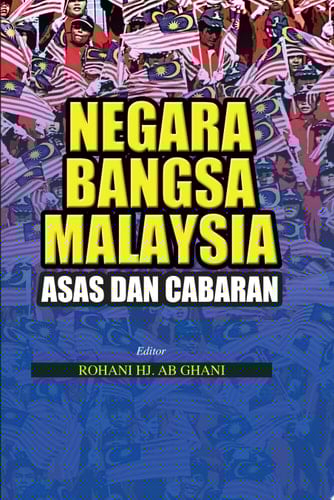 Negara Bangsa Malaysia: Asas dan Cabaran (UUM Press)