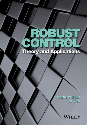 Robust Control: Theory and Applications