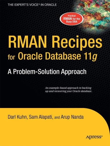RMAN Recipes for Oracle Database 11g A Problem-Solution Approach