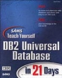 Sams Teach Yourself DB2 Universal Database in 21 Days