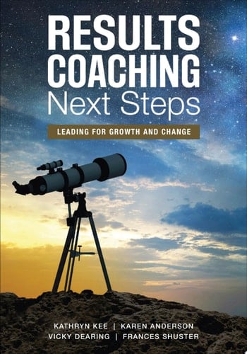 RESULTS Coaching Next Steps Leading for Growth and Change