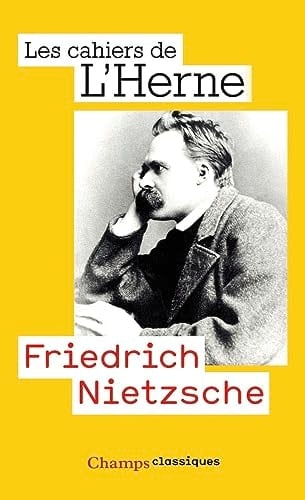 Friedrich Nietzsche Les cahiers de l'Herne n° 73