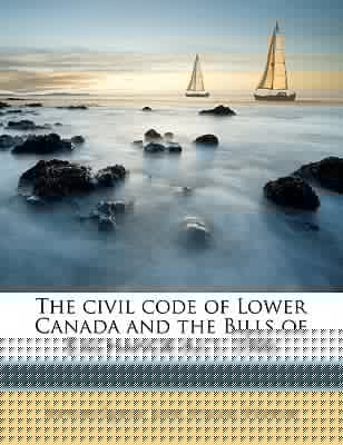 The civil code of Lower Canada and the Bills of Exchange Act, 1906