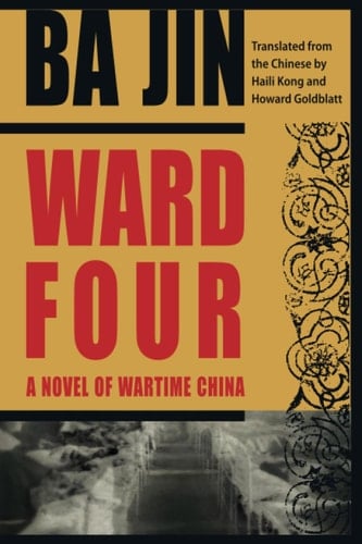 Ward Four A Novel of Wartime China