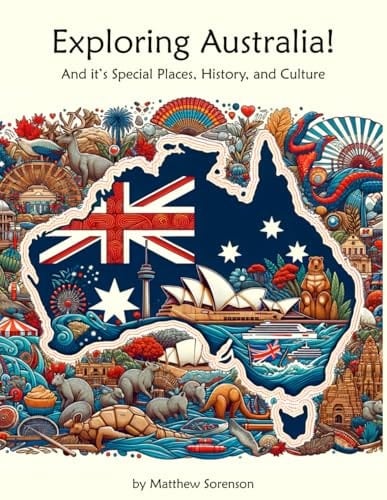 Exploring Australia Workbook For Curious Kids: A Fun, Interactive Guide to Australia's Special Places, Culture, and History! (Exploring the World for Curious Kids)