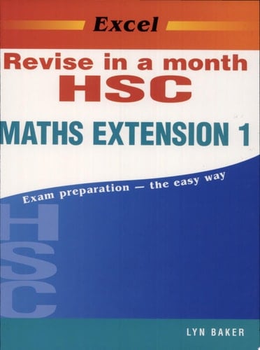 Excel Revise HSC Maths Extension 1 in a Month