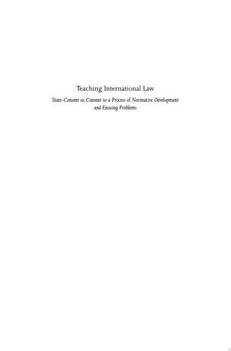 Teaching International Law State-Consent as Consent to a Process of Normative Development and Ensuing Problems
