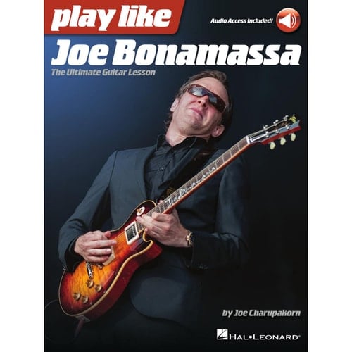 Play Like Joe Bonamassa: The Ultimate Guitar Lesson - Book with Online Audio by Joe Charupakorn