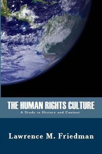 The Human Rights Culture A Study in History and Context