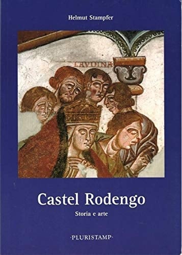 Castel Rodengo. Storia e arte