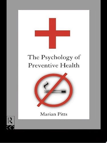 The Psychology of Preventive Health