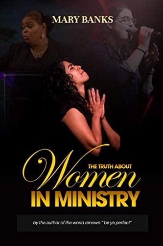 The Truth About Women in Ministry