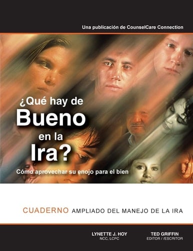 ¿Qué Hay de Bueno en la Ira? Libro y Cuaderno Ampliado Acerca Del Manejo de la Ira