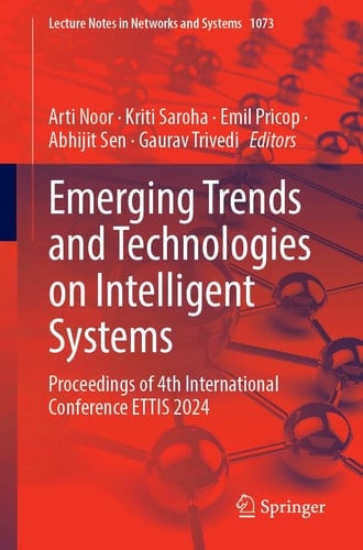 Emerging Trends and Technologies on Intelligent Systems Proceedings of 4th International Conference ETTIS 2024
