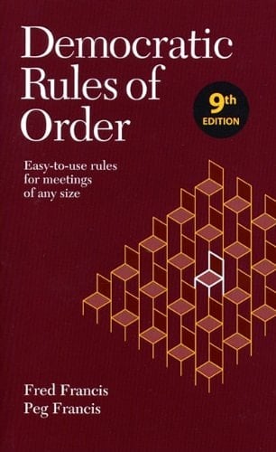 Democratic Rules of Order Easy-To-Use Rules for Meetings of Any Size