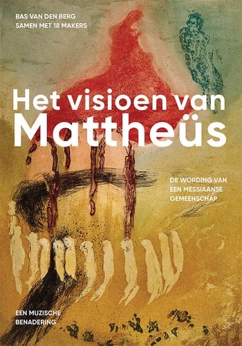 Het visioen van Mattheüs de wording van een messiaanse gemeenschap : een muzische benadering