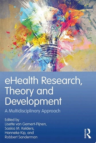 eHealth Research, Theory and Development A Multi-Disciplinary Approach