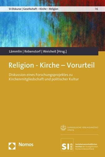 Religion - Kirche - Vorurteil Diskussion eines Forschungsprojektes zu Kirchenmitgliedschaft und politischer Kultur