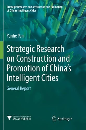 Strategic Research on Construction and Promotion of China's Intelligent Cities General Report
