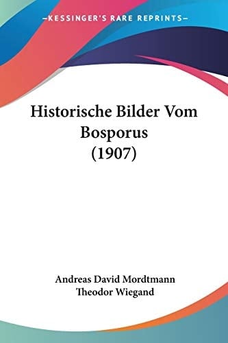 Historische Bilder Vom Bosporus (1907) (German Edition)