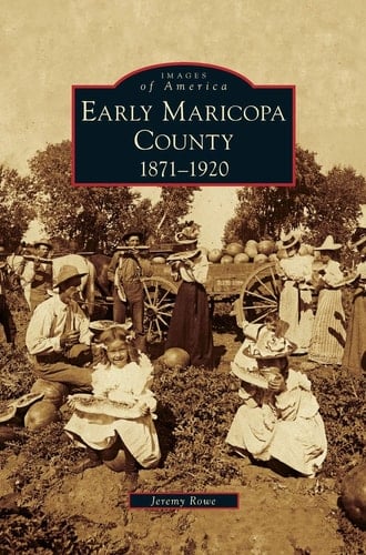 Early Maricopa County 1871-1920