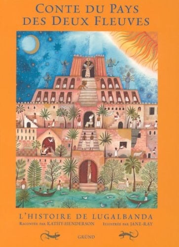 Conte du pays des deux fleuves l'histoire de Lugalbanda