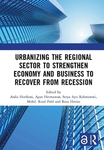 Urbanizing the Regional Sector to Strengthen Economy and Business to Recover from Recession Proceedings of the 5th International Research Conference on Economics and Business (IRCEB 2021), Malang, Indonesia, 10–11 November 2021