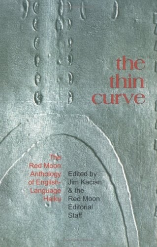 The Thin Curve The Red Moon Haiku Anthology 1999