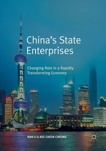 China’s State Enterprises Changing Role in a Rapidly Transforming Economy