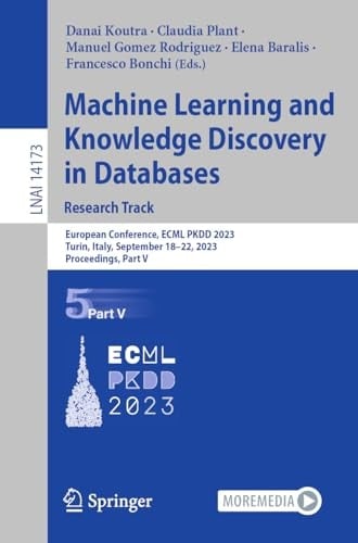 Machine Learning and Knowledge Discovery in Databases: Research Track European Conference, ECML PKDD 2023, Turin, Italy, September 18–22, 2023, Proceedings, Part V