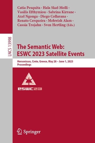 The Semantic Web: ESWC 2023 Satellite Events Hersonissos, Crete, Greece, May 28 - June 1, 2023, Proceedings