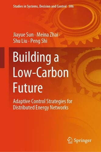 Building a Low-Carbon Future Adaptive Control Strategies for Distributed Energy Networks