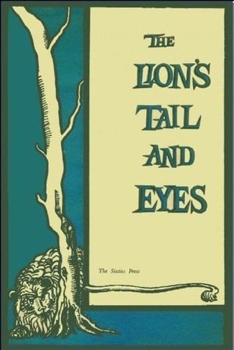 The Lion's Tail and Eyes Poems Written Out of Laziness and Silence