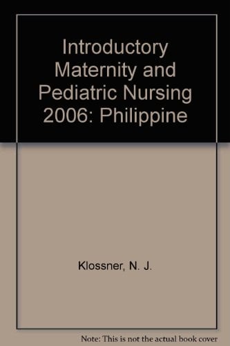 Introductory Maternity and Pediatric Nursing with CD 2006, Philippine Edition