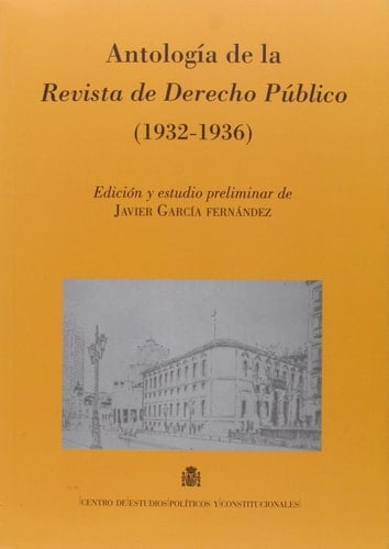 Antología de la Revista de Derecho Público (1932-1936)