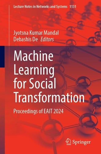 Machine Learning for Social Transformation Proceedings of EAIT 2024