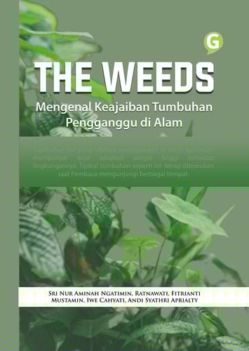 THE WEEDS Megenal Keajaiban Tumbuhan Pengganggu di Alam