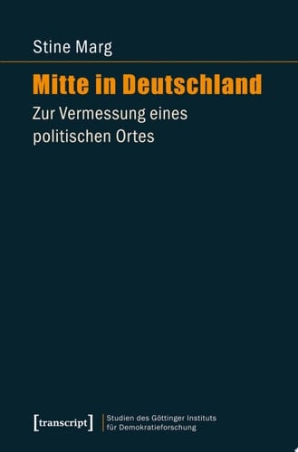Mitte in Deutschland Zur Vermessung eines politischen Ortes