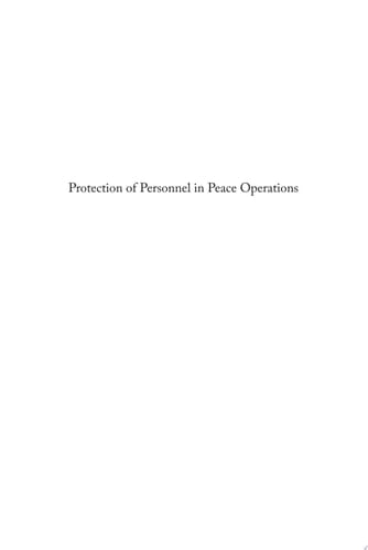 Protection of Personnel in Peace Operations The Role of the 'Safety Convention' against the Background of General International Law