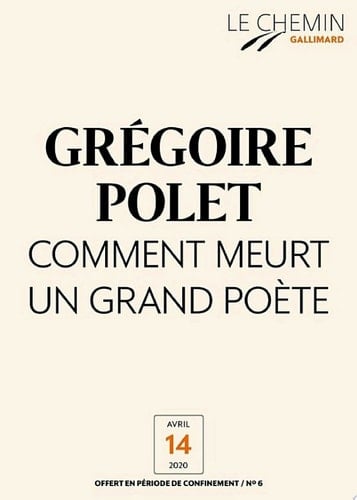 Le Chemin (N°06) - Comment meurt un grand poète