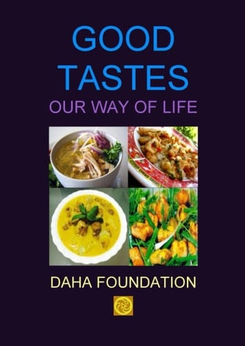 GOOD TASTES OUR WAY OF LIFE