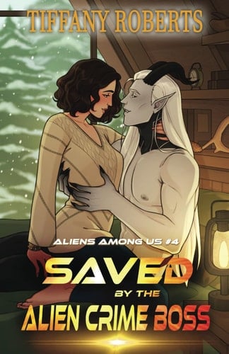 Saved by the Alien Crime Boss (Aliens Among Us)
