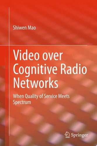 Video over Cognitive Radio Networks
