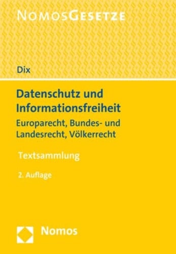 Datenschutz und Informationsfreiheit Europarecht, Bundes- und Landesrecht, Völkerrecht