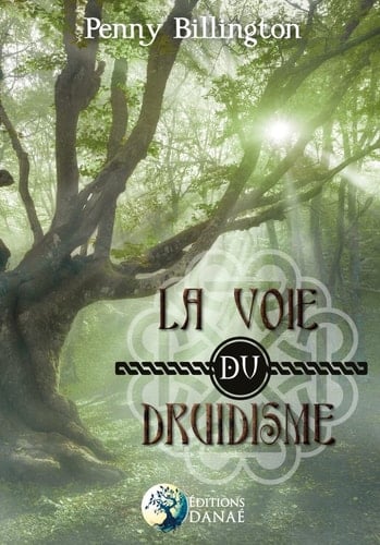 La voie du druidisme Guide moderne des pratiques païennes
